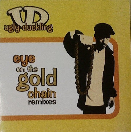 Ugly Duckling - Eye On The Gold Chain Remix [12 Inch Single] [Second Hand]