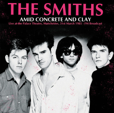 Smiths - Amid Concrete And Clay: Live At The [Vinyl] [Pre-Order]