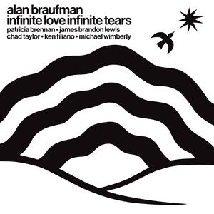 Braufman, Alan - Infinite Love Infinite Tears [Vinyl]
