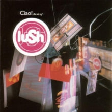 Lush - Ciao!: Best Of [Vinyl]