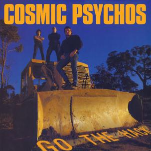 Cosmic Psychos - Go The Hack [Vinyl]