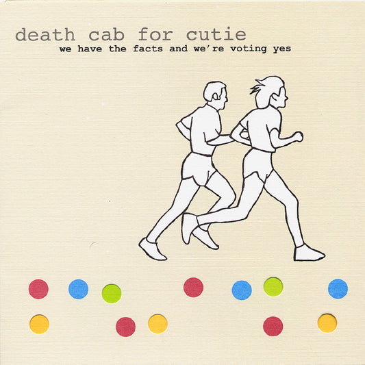 Death Cab For Cutie - We Have The Facts And We're Voting Yes [Vinyl]