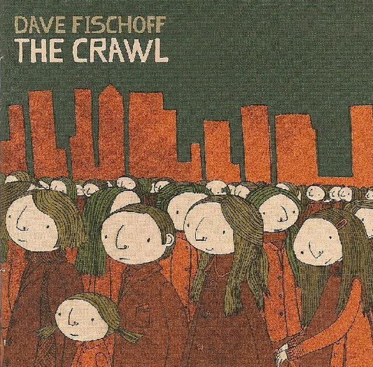 Fischoff, Dave - Crawl [CD] [Second Hand]