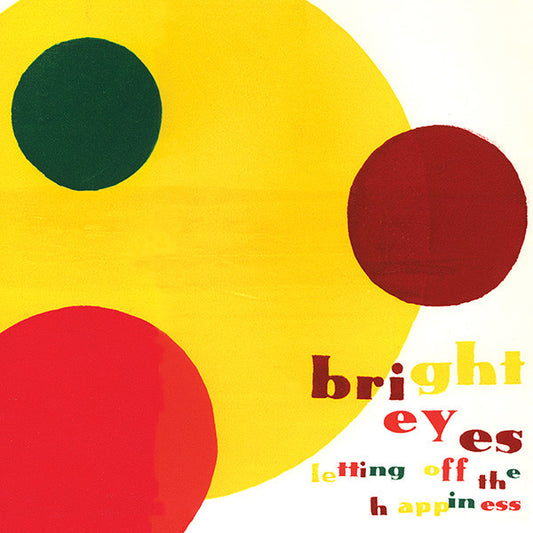 Bright Eyes - Letting Off The Happiness [Vinyl]