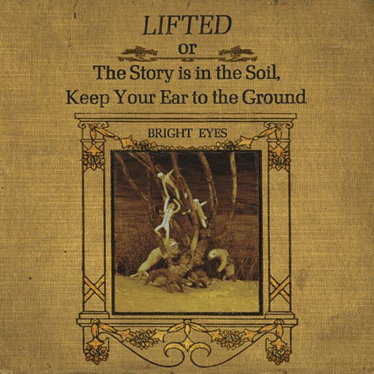 Bright Eyes - Lifted Or The Story Is In The Soil, Keep [Vinyl]