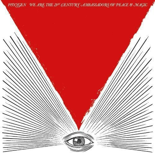Foxygen - We Are The 21ST Century Ambassadors Of [Vinyl]