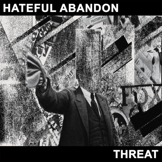 Hateful Abandon - Threat [Vinyl]
