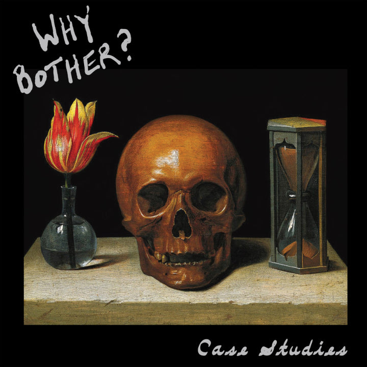 Why Bother? - Case Studies [Vinyl]