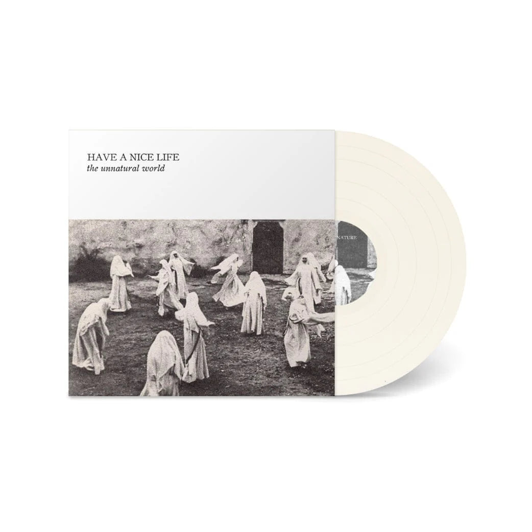 Have A Nice Life - Unnatural World [Vinyl]
