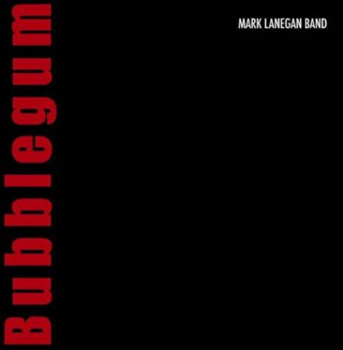 Lanegan, Mark Band - Bubblegum [Vinyl]