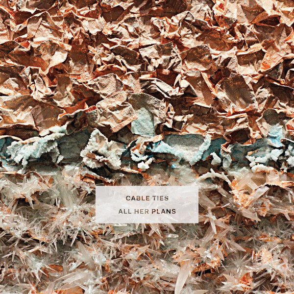 Cable Ties - All Her Plans [Vinyl]
