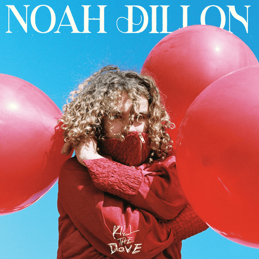 Dillon, Noah - Kill The Dove [Vinyl] [Second Hand]