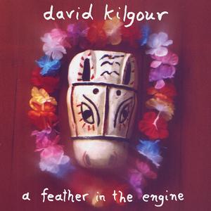 Kilgour, David - A Feather In The Engine [Vinyl]