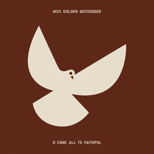 Hiss Golden Messenger - O Come All Ye Faithful [Vinyl]