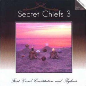 Secret Chiefs 3 - First Grand Constitution And Bylaws [CD]