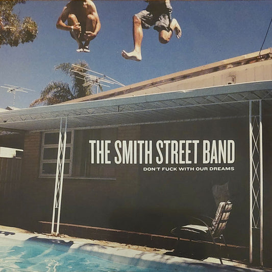 Smith Street Band - Don't Fuck With Our Dreams [10 Inch Single] [Second Hand]
