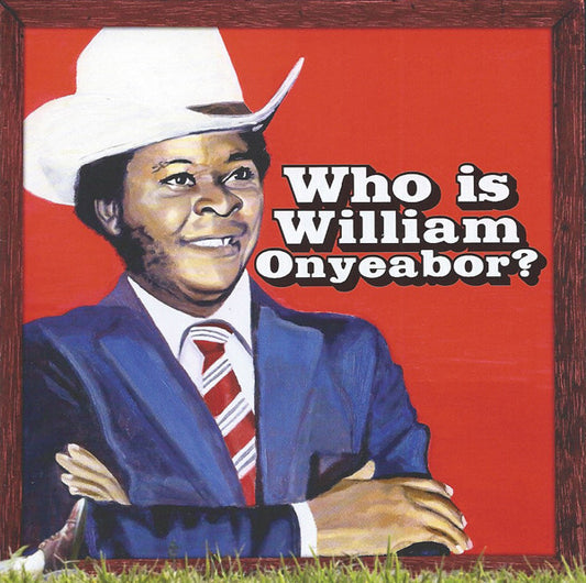 Onyeabor, William - World Psychedelic Classics 5: Who Is [Vinyl Box Set]