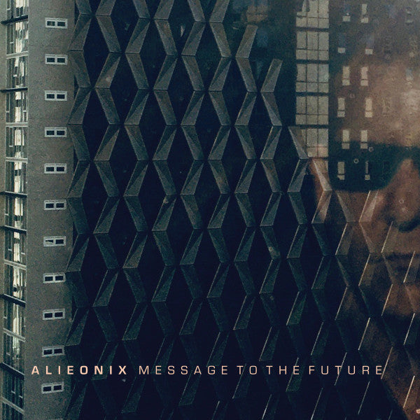 Alieonix - Message To The Future [Vinyl]