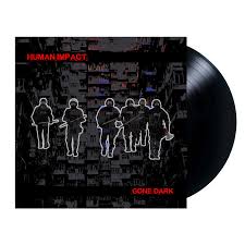 Human Impact - Gone Dark [Vinyl]