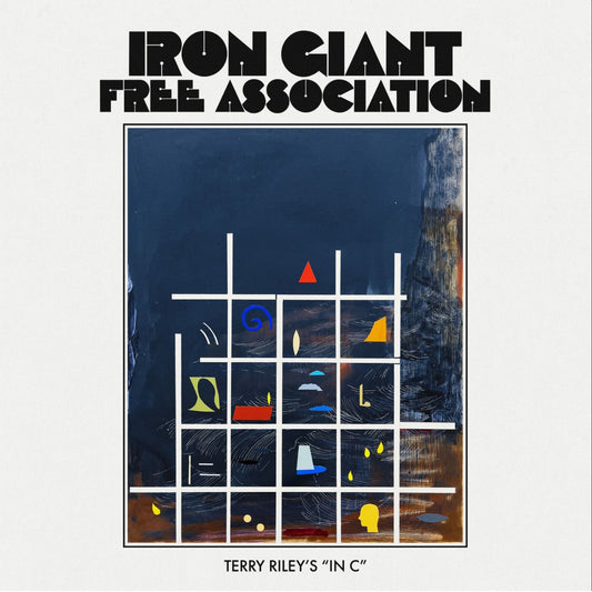 Iron Giant Free Association - Terry Riley's In C [Vinyl]