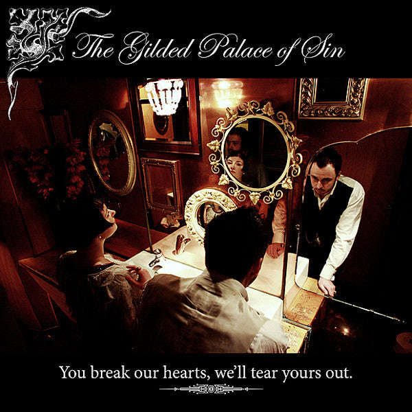 Gilded Palace Of Sin - You Break Our Hearts, We'll Tear Yours [CD] [Second Hand]