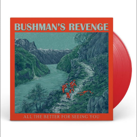 Bushman's Revenge - All The Better For Seeing You [Vinyl]