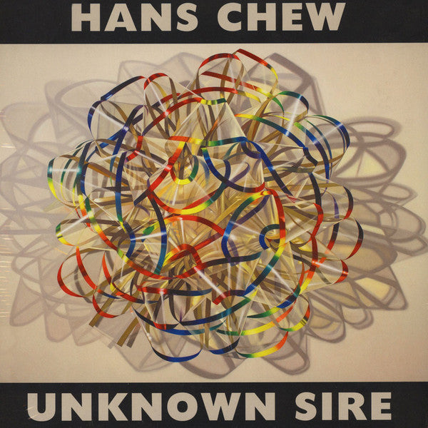 Chew, Hans - Unknown Sire [Vinyl]