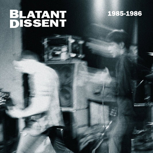 Blatant Dissent - 1985-1986 [Vinyl]