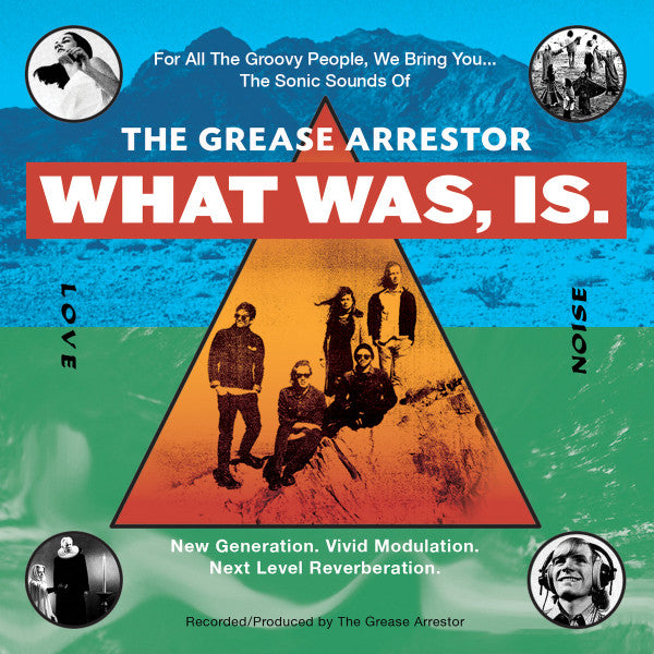 Grease Arrestor - What Was, Is. [Vinyl]