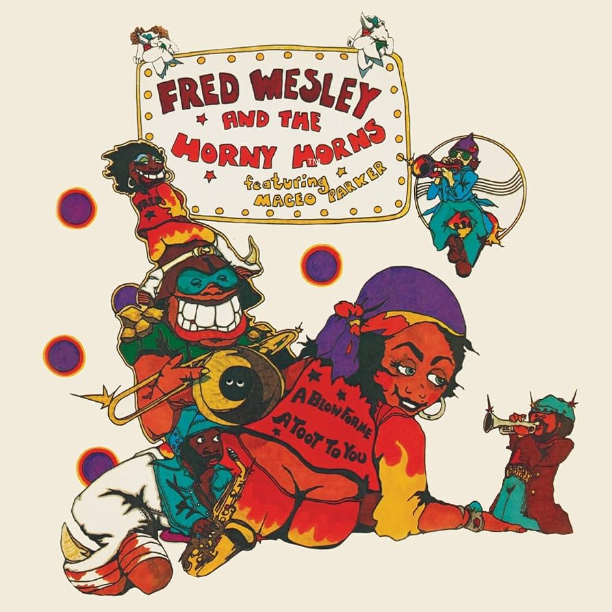 Wesley, Fred and The Horny Horns - A Blow For Me, A Toot For You [Vinyl] [Second Hand]