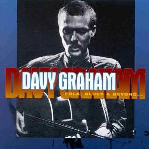 Graham, Davy - Folk, Blues and Beyond... [CD] [Second Hand]