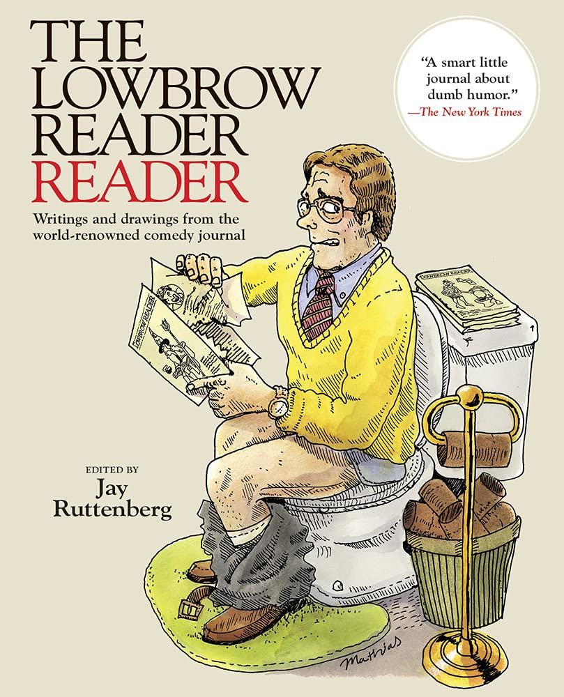 Ruttenberg, Jay Ed. - Lowbrow Reader Reader [Book]