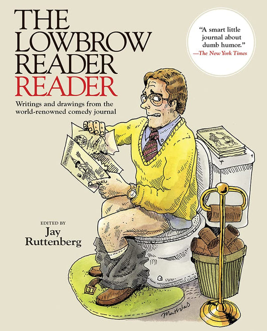 Ruttenberg, Jay Ed. - Lowbrow Reader Reader [Book]