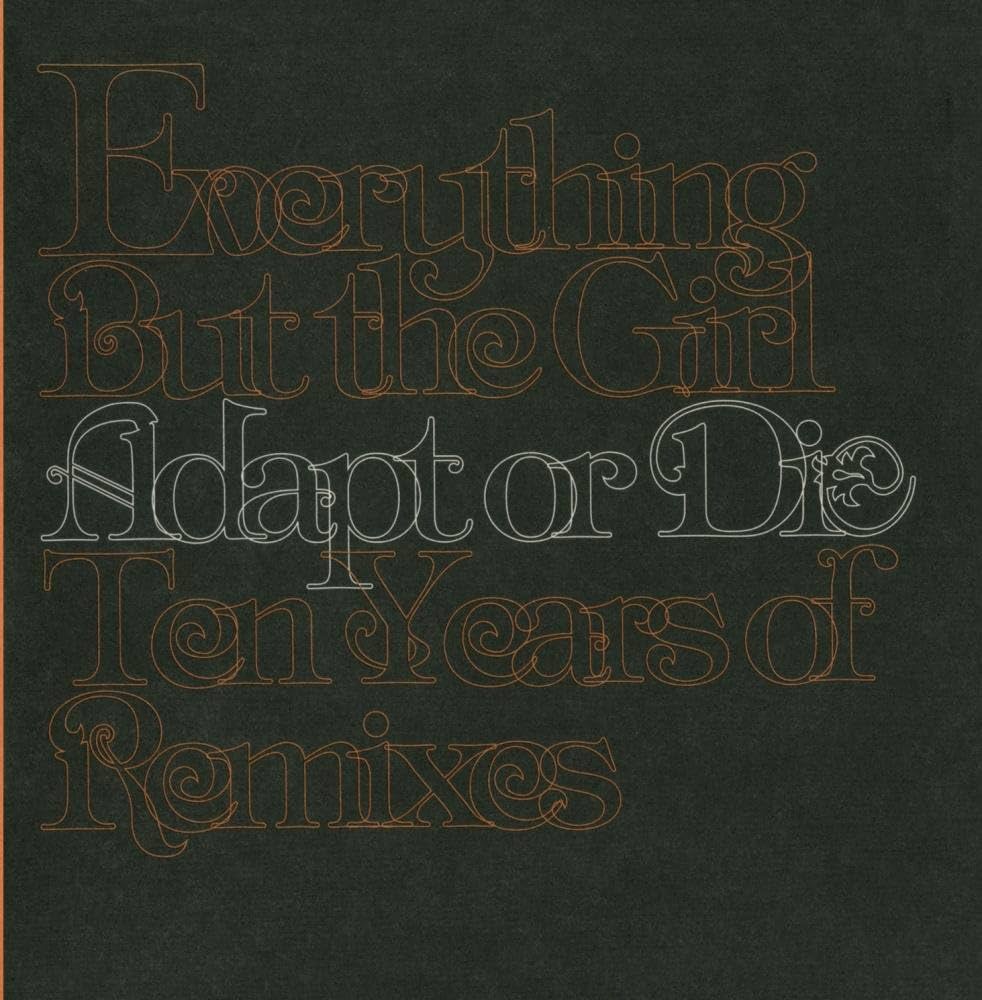 Everything But The Girl - Adapt Or Die: Ten Years Of Remixes [CD] [Second Hand]
