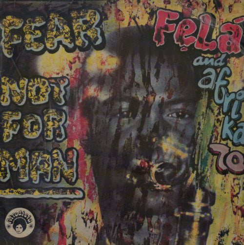 Kuti, Fela And Afrika 70 - Fear Not For Man [Vinyl]