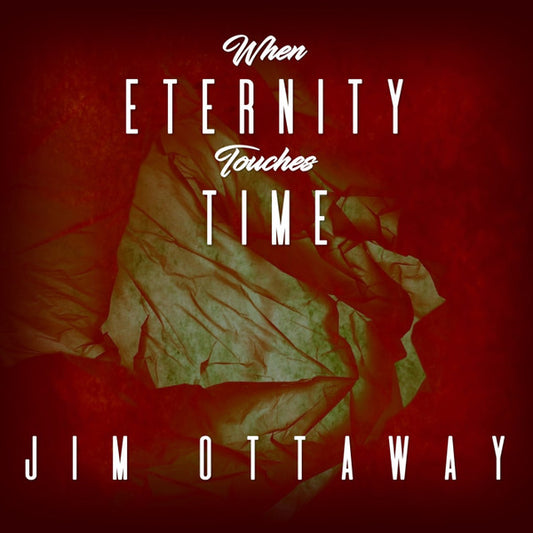 Ottaway, Jim - When Eternity Touches Time [CD]