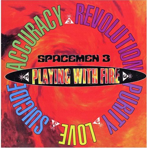Spacemen 3 - Playing With Fire [CD]