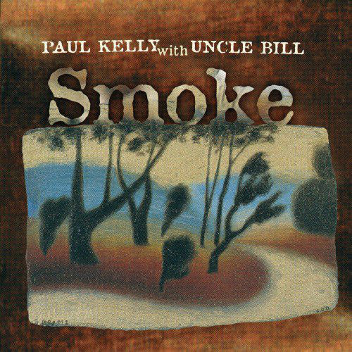 Kelly, Paul With Uncle Bill - Smoke [CD] [Second Hand]