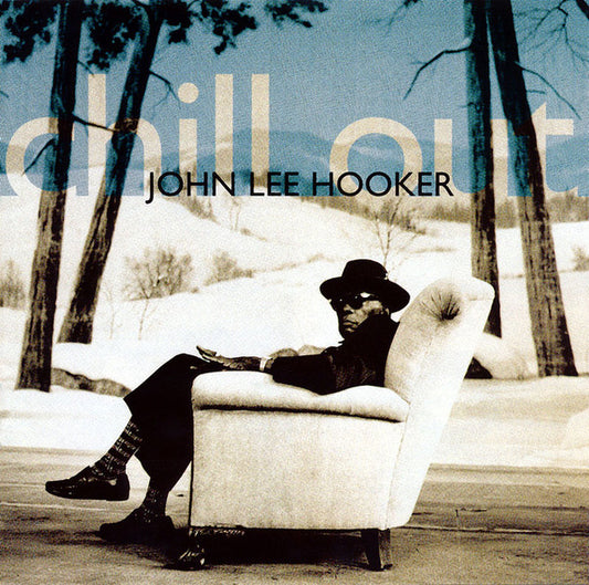 Hooker, John Lee - Chill Out [CD] [Second Hand]