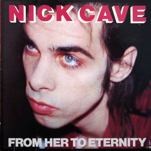 Cave, Nick and The Bad Seeds - From Her To Eternity [CD] [Second Hand]
