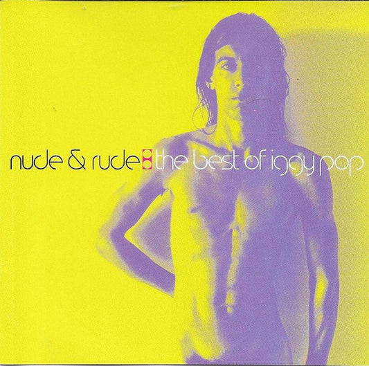 Pop, Iggy - Nude and Rude: The Best Of [CD]