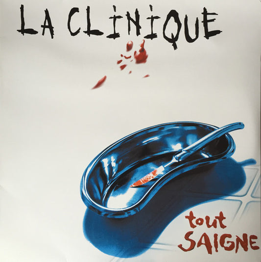 La Clinique - Tout Saigne [Vinyl] [Second Hand]