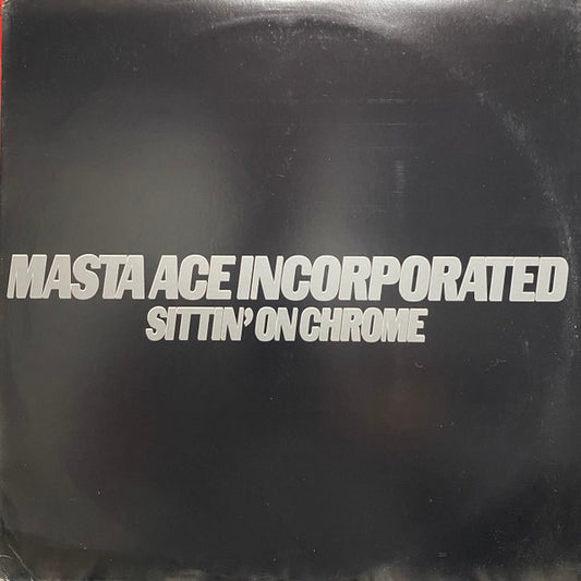 Masta Ace Incorperated - Sittin' On Chrome [12 Inch Single] [Second Hand]