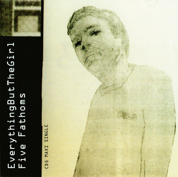 Everything But The Girl - Five Fathoms: CD1 [CD Single] [Second Hand]