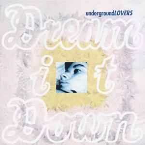 Underground Lovers - Dream It Down [CD] [Second Hand]