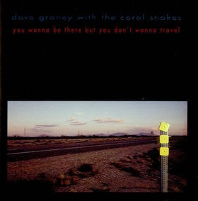 Graney, Dave With The Coral Snakes - You Wanna Be There But You Don't [CD] [Second Hand]