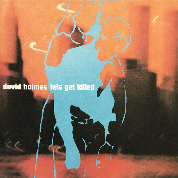 Holmes, David - Let's Get Killed [CD] [Second Hand]