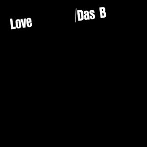 Das B - Love [Vinyl]
