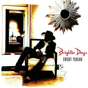 Yoakam, Dwight - Brighter Days [CD]