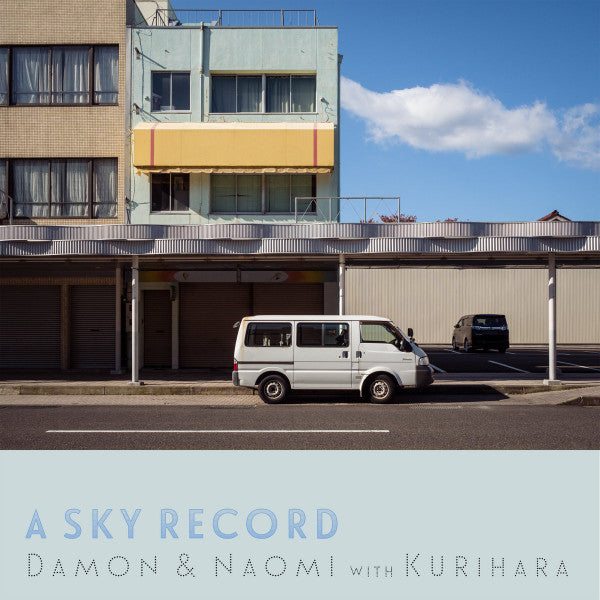 Damon and Naomi With Kurihara - A Sky Record [Vinyl]